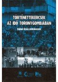 Sylvester Lajos - Történettekercsek az idő toronygombjában