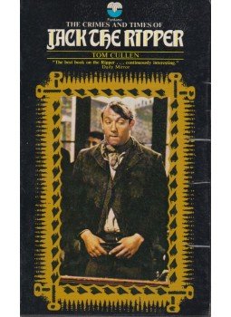 Tom Cullen - The Crimes and Times of Jack the Ripper,  1973 antikvár könyv