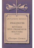 Rousseau, Jean-Jacques - Dialogues / Réveries d'un promeneur solitaire - extraits