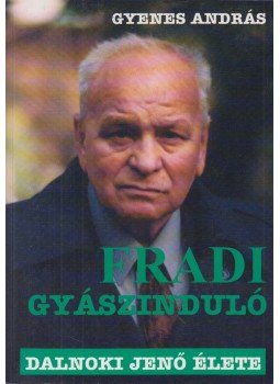Gyenes András - Fradi gyászinduló Gyenes András - Fradi gyászinduló, Budapest 0 antikvár könyv