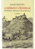 Gaali Zoltán - A Székely ősvárakat I. - Története, mondája és legendája