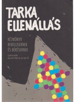 Krasztev Péter, Jon Van Til - Tarka ellenállás (dedikált) Krasztev Péter, Jon Van Til - Tarka ellenállás (dedikált), Budapest 2013 antikvár könyv