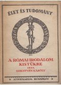 Sebestyén Károly - A római irodalom kistükre