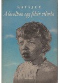 V. P. Katajev - Távolban egy fehér vitorla