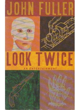 FULLER, JOHN - Look Twice FULLER, JOHN - Look Twice, London 1991 antikvár könyv