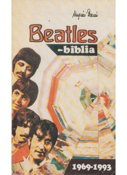 Ungvári Tamás - Beatles biblia Ungvári Tamás - Beatles biblia, Budapest 1993 antikvár könyv