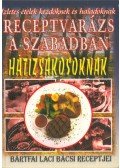 Bártfai László - Receptvarázs a szabadban - Hátizsákosoknak
