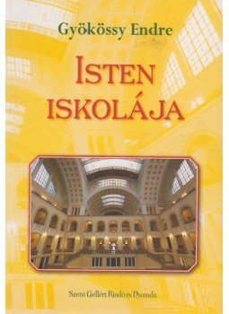 Gyökössy Endre - Isten iskolája Gyökössy Endre - Isten iskolája, Budapest 0 antikvár könyv