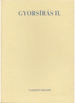 Kirándiné Soltész Mária - Gyorsírás II., Budapest 1980 antikvár könyv