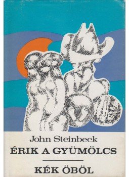 John Steinbeck - Érik a gyümölcs / Kék öböl II. John Steinbeck - Érik a gyümölcs / Kék öböl II., Debrecen 1976 antikvár könyv