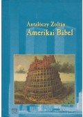 Antalóczy Zoltán - Amerikai Bábel