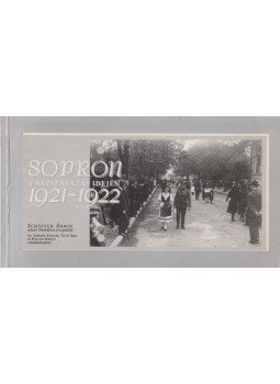 Sass László (főszerk.) - Sopron a népszavazás idején Sass László (főszerk.) - Sopron a népszavazás idején, Sopron 2001 antikvár könyv