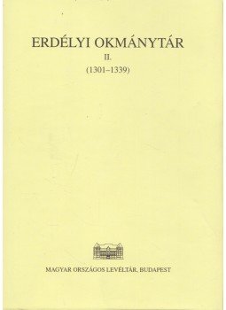 Jakó Zsigmond - Erdélyi okmánytár II. (1301-1339) Jakó Zsigmond - Erdélyi okmánytár II. (1301-1339), Budapest 2004 antikvár könyv