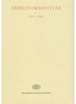 Jakó Zsigmond - Erdélyi okmánytár I. Jakó Zsigmond - Erdélyi okmánytár I., Budapest 1997 antikvár könyv
