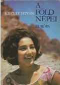 Kiszely István - A föld népei. [Első rész: Európa.] (Dedikált.)