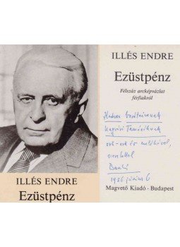 Illés Endre - Ezüstpénz (dedikált), Budapest 1986 antikvár könyv
