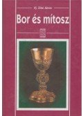 Zilai János - Bor és mítosz