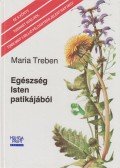 Maria Treben - Egészség Isten patikájából