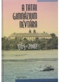 Körmendi Géza - A tatai gimnázium névtára 1765-2007 (dedikált)