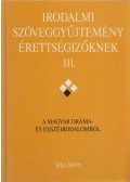 Osztovits Szabolcs,Forgács Anna,Horváth Zsuzsa,Takaró Mihály - Irodalmi szöveggyűjtemény érettségizőknek III.