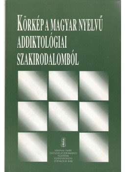 Kastaly Ildikó (szerk.), Dr. Rácz József - Körkép a magyar nyelvű addiktológiai szakirodalomból, Budapest 1998 antikvár könyv