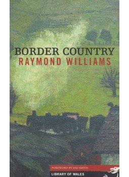 Williams, Raymond - Border Country,  2006 antikvár könyv