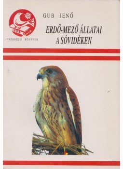 Gub Jenő - Erdő-mező állatai a sóvidéken Gub Jenő - Erdő-mező állatai a sóvidéken, Korond 1996 antikvár könyv