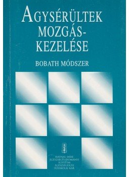 Gardi Zsuzsa (szerk.) - Agysérültek mozgáskezelése, Budapest 1999 antikvár könyv
