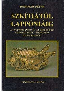 Domokos Péter - Szkítiától Lappóniáig (dedikált), Budapest 1998 antikvár könyv
