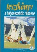 Horváth Imre,Somlóvári László - Tesztkönyv a hajóvezetők részére