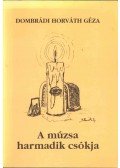 Dombrádi Horváth Géza - A múzsa harmadik csókja