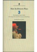 Alan Ayckbourn - Plays Three