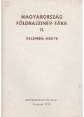 Földi Ervin (szerk) - Magyarország földrajzinév-tára II. - Veszprém megye
