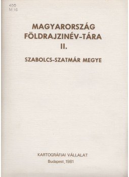 Földi Ervin (szerk) - Magyarország földrajzinév-tára II. - Szabolcs-Szatmár megye Földi Ervin (szerk) - Magyarország földrajzinév-tára II. - Szabolcs-Szatmár megye, Budapest 1981 antikvár könyv