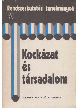 Vári Anna (szerk.) - Kockázat és társadalom Vári Anna (szerk.) - Kockázat és társadalom, Budapest 1987 antikvár könyv