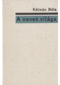 Kálmán Béla - A nevek világa