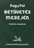 Nagy Pál - Betűvetés mezején (dedikált)