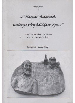 Barna Gábor - Petrás Incze János élete és munkássága Barna Gábor - Petrás Incze János élete és munkássága, Budapest 2014 antikvár könyv