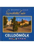 Mészáros T. László - Szeretettel vár Celldömölk