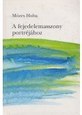 Mózes Huba - A fejedelemasszony portréjához