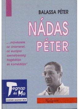 Balassa Péter - Nádas Péter Balassa Péter - Nádas Péter, Pozsony 1997 antikvár könyv