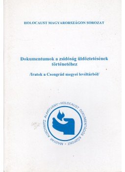 Kanyó Ferenc - Dokumentumok a zsidóság üldöztetésének történetéhez, Budapest 1994 antikvár könyv