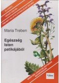Maria Treben - Egészség Isten patikájából