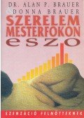 Brauer, Alan P.,Brauer, Donna - Szerelem mesterfokon (ESZO)