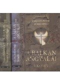 Tarjányi Péter,Dosek Rita - A Balkán Angyalai I-II. (dedikált)