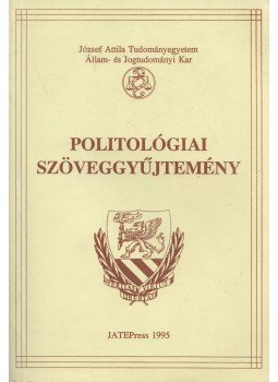 Kovács László Imre - Politológiai szöveggyűjtemény, Szeged 1995 antikvár könyv