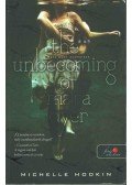 HODKIN, MICHELLE - The Unbecoming of Mara Dyer - Mara Dyer eszmélése