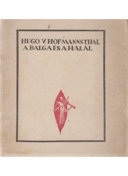 Hofmannsthal, Hugo von - A balga és a halál Hofmannsthal, Hugo von - A balga és a halál, Budapest 1922 antikvár könyv