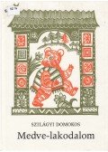 Szilágyi Domokos - Medve-lakodalom