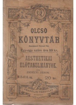 Erdélyi János - Aesthetikai előtanulmányok Erdélyi János - Aesthetikai előtanulmányok, Budapest 1888 antikvár könyv